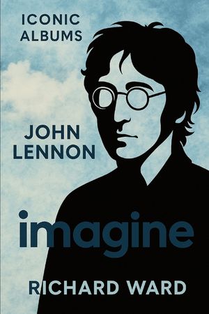 Iconic Albums - John Lennon - Imagine image number 0