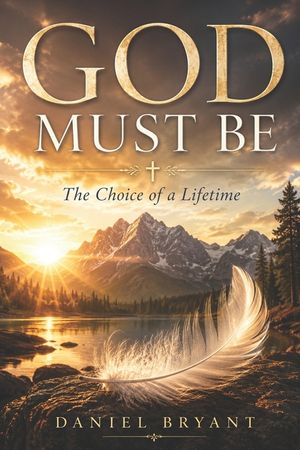 God Must Be: A Choice of a Lifetime image number 0