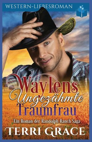 Waylens ungez&auml;hmte Traumfrau: Western-Liebsroman image number 0