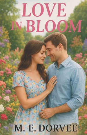 Love in Bloom: A Hallmark Inspired Novel image number 0