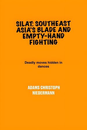 Silat: Southeast Asia's Blade and Empty-Hand Fighting: Deadly moves hidden in dances image number 0