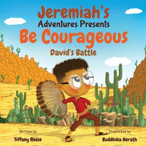 Jeremiah's Adventures Presents Be Courageous David's Battle image number 0
