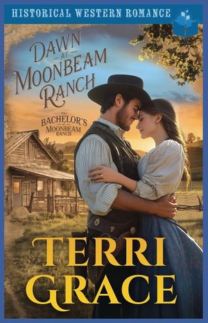 Dawn at Moonbeam Ranch: Historical Western Romance image number 0