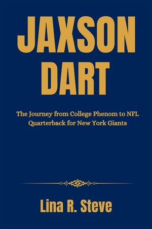 Jaxson Dart: The Journey from College Phenom to NFL Quarterback for New York Giants image number 0