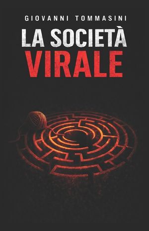 La Societa' Virale: La vita senza l'Altro e la Realt&agrave; image number 0