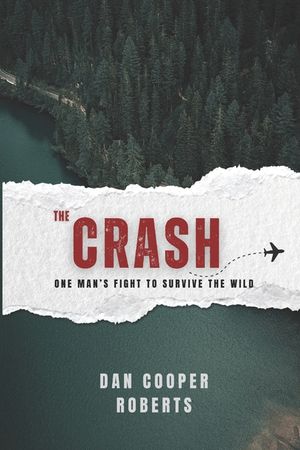 The Crash: One Man's Fight to Survive the Wild image number 0
