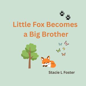 Little Fox Becomes a Big Brother image number 0