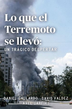 Lo que el Terremoto se llev&oacute;: Un tr&aacute;gico despertar image number 0