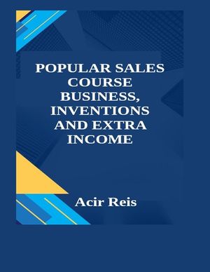 Popular Sales Course Business, Inventions and Extra Income image number 0
