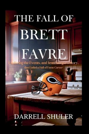 The Fall of Brett Favre: Exploring the Events, and Jenn Sterger's Story, That Ended a Hall of Fame Career image number 0