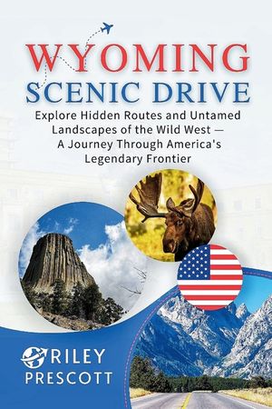 Wyoming Scenic Drive: Explore Hidden Routes and Untamed Landscapes of the Wild West - A Journey Through America's Legendary Frontier image number 0