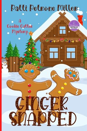 Ginger Snapped: A CHRISTMAS COZY MYSTERY with ROMANCE image number 0
