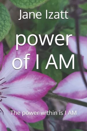 power of I AM: The power within is I AM image number 0