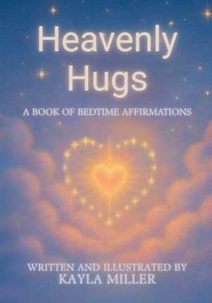 Heavenly Hugs: A Book of Bedtime Affirmations image number 0