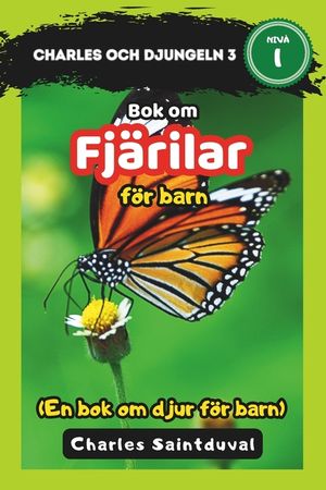 Charles och djungeln 3: Bok om fj&auml;rilar f&ouml;r barn (En bok om djur f&ouml;r barn) image number 0