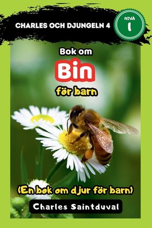 Charles och djungeln 4: Bok om bin f&ouml;r barn (En bok om djur f&ouml;r barn) image number 0