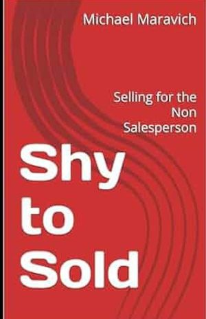 Shy to Sold: Selling for the Non Salesperson image number 0