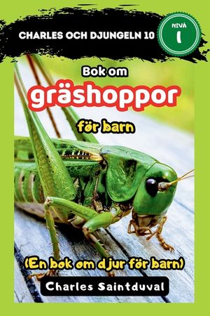 Charles och djungeln 10: Bok om gr&auml;shoppor f&ouml;r barn (En bok om djur f&ouml;r barn) image number 0