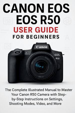 Canon EOS R50 User Guide for Beginners image number 0