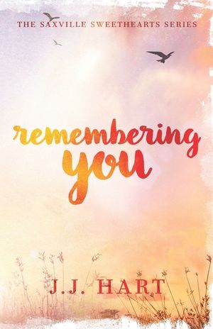 Remembering You (The Saxville Sweethearts Series Book 1) image number 0