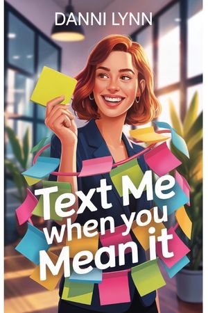 Text Me When You Mean It image number 0