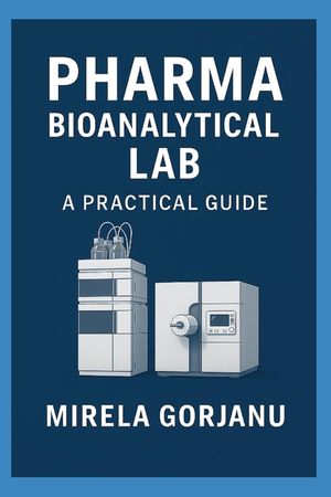 Pharma Bioanalytical Lab: A Practical Guide image number 0