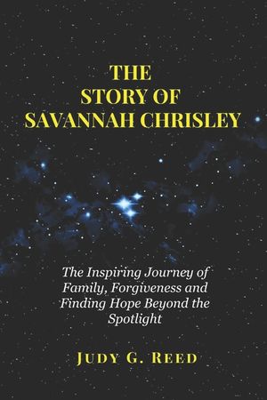 The Story of Savannah Chrisley: The Inspiring Journey of Family, Forgiveness and Finding Hope Beyond the Spotlight image number 0
