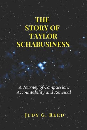 The Story of Taylor Schabusiness: A Journey of Compassion, Accountability and Renewal image number 0