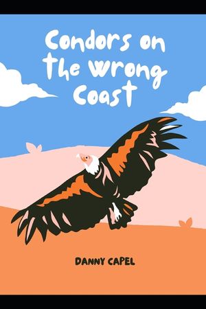 Condors on the Wrong Coast image number 0