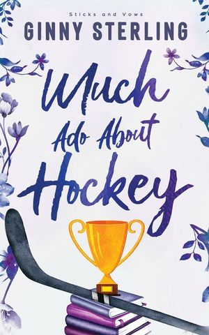Much Ado About Hockey: A Sweet Hockey Romantic Comedy image number 0