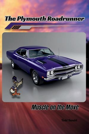 The Plymouth Roadrunner: Muscle on the Move image number 0
