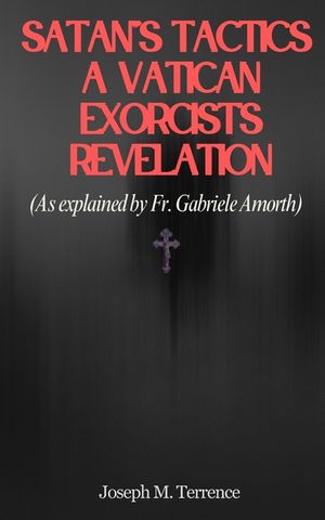 Satan's Tactics: A Vatican Exorcist's Revelation (As explained by Fr. Gabriele Amorth) image number 0