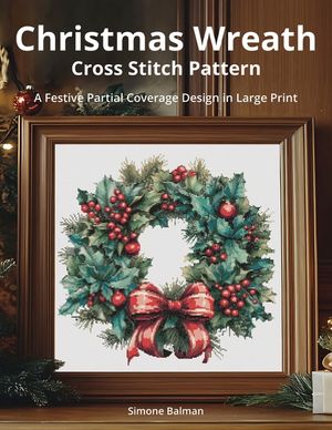 Christmas Wreath Cross Stitch Pattern: A Festive Partial Coverage Design in Large Print image number 0
