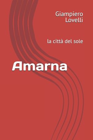 Amarna: la citt&agrave; del sole image number 0