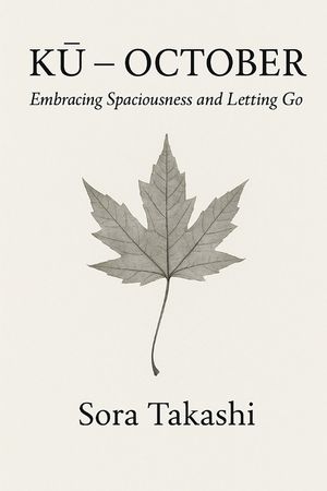 Kū - October: Embracing Spaciousness and Letting Go image number 0