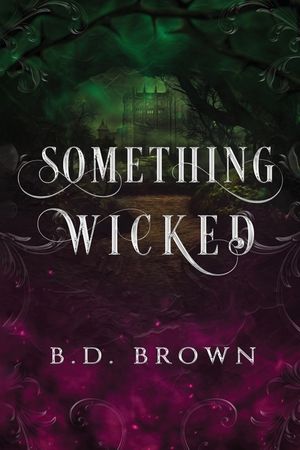 Something Wicked: A Dark Oz Retelling image number 0