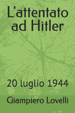 L'attentato ad Hitler: 20 luglio 1944 image number 0