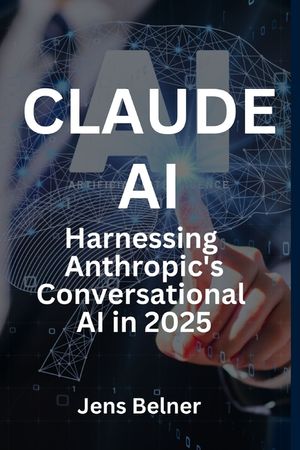 Claude AI Demystified - Harnessing Anthropic's Conversational AI in 2025 image number 0