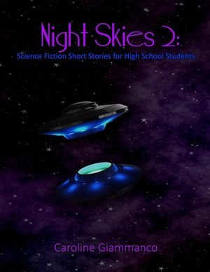 Night Skies 2: Science Fiction Short Stories for High School Students image number 0