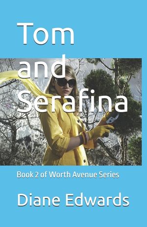 Tom and Serafina: Book 2 of Worth Avenue Series image number 0