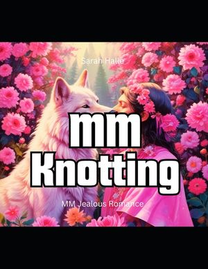 MM Knotting: MM Jealous Romance image number 0