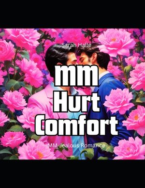 MM Hurt Comfort: MM Jealous Romance image number 0