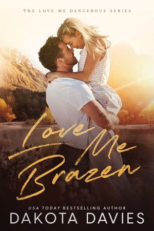 Love Me Brazen: A Small Town Suspense Romance image number 0