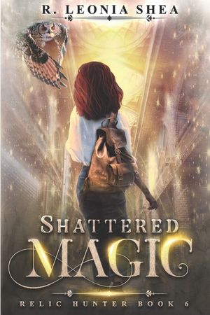 Shattered Magic: Relic Hunter Book 6: Relic Hunter Book 6 image number 0