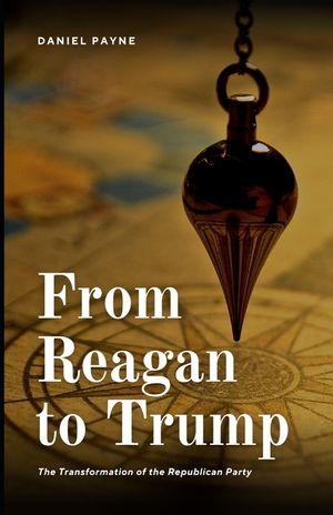 From Reagan to Trump: The Transformation of the Republican Party image number 0