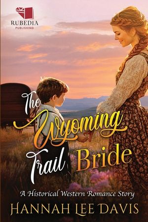 The Wyoming Trail Bride: A Western Historical Romance Book image number 0