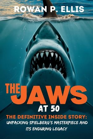 The Jaws at 50: The Definitive Inside Story Unpacking Spielberg's Masterpiece and Its Enduring Legacy image number 0