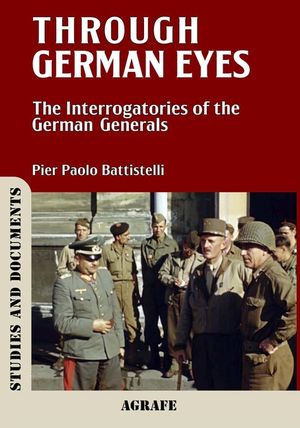 Through German Eyes: The Interrogatories of the German Generals image number 0