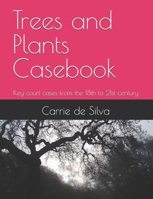 Trees and Plants Casebook: Key court cases from the 18th to 21st century image number 0