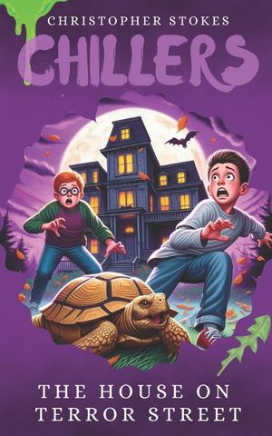 Chillers: The House on Terror Street: Spooky Stories for kids aged 8-12 (and beyond) image number 0